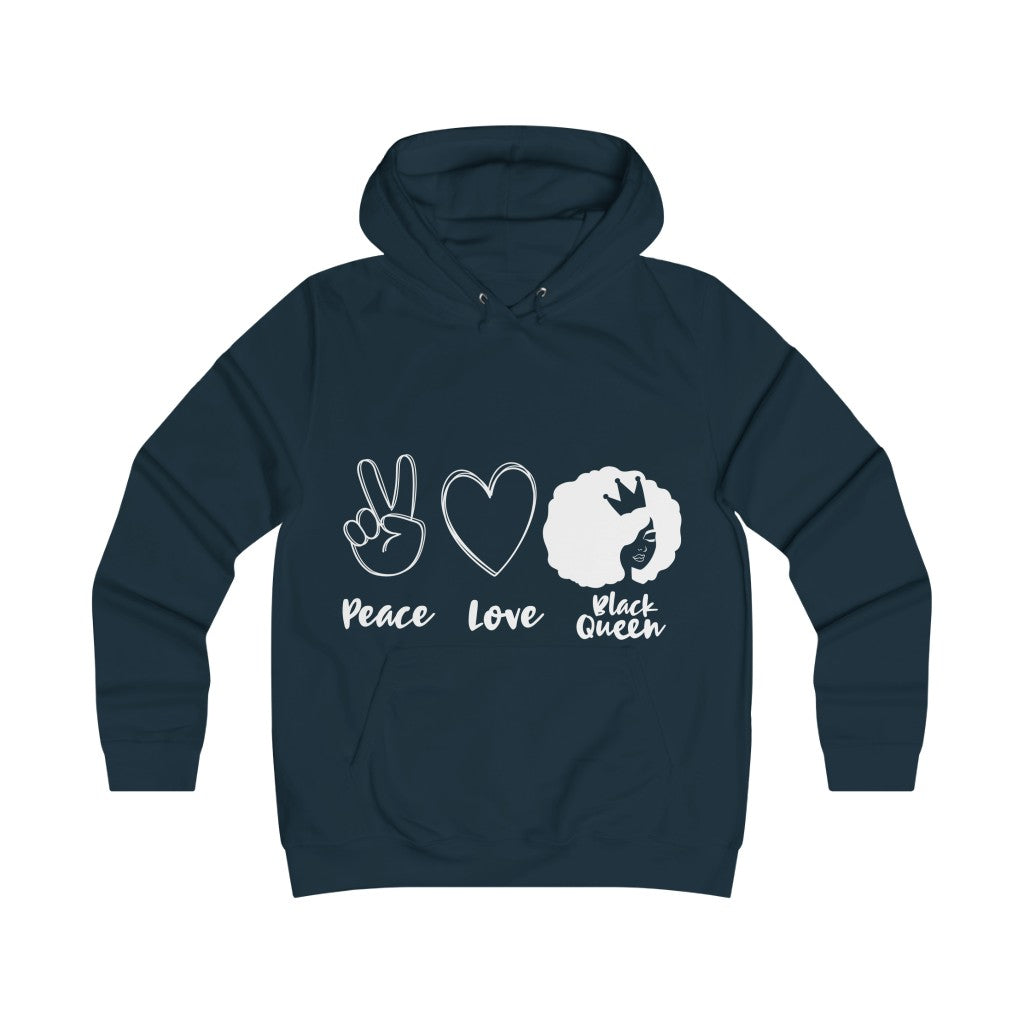 Peace Love Black Queen Girlie College Hoodie