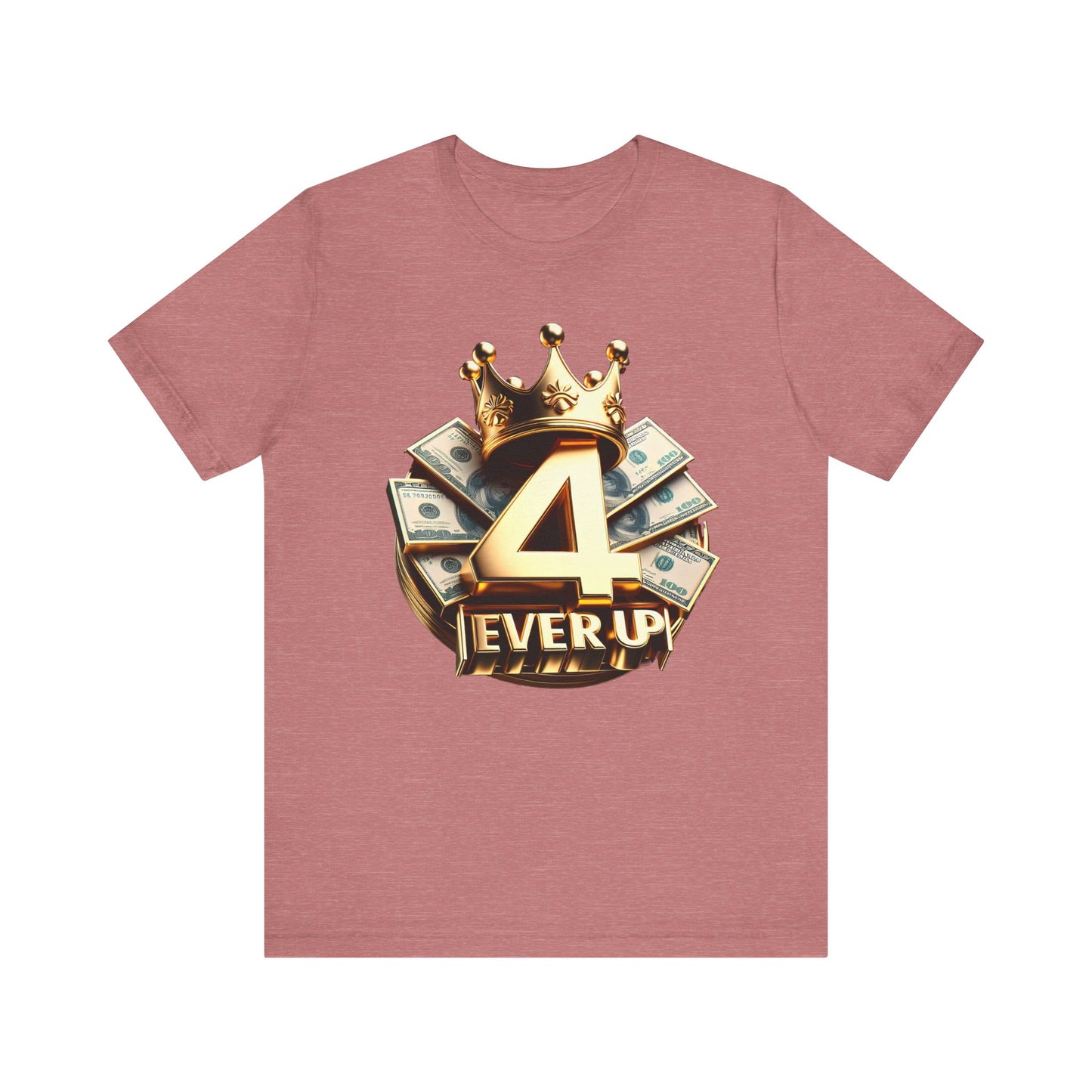 4 Ever Up Tee