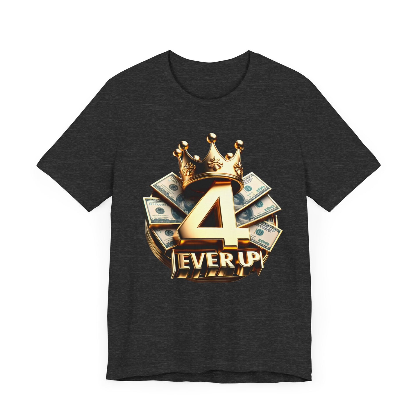4 Ever Up Tee