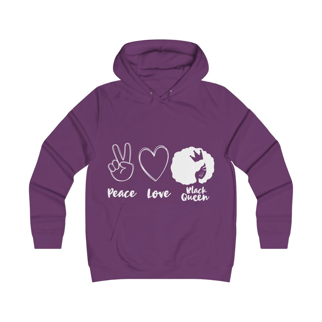 Peace Love Black Queen Girlie College Hoodie