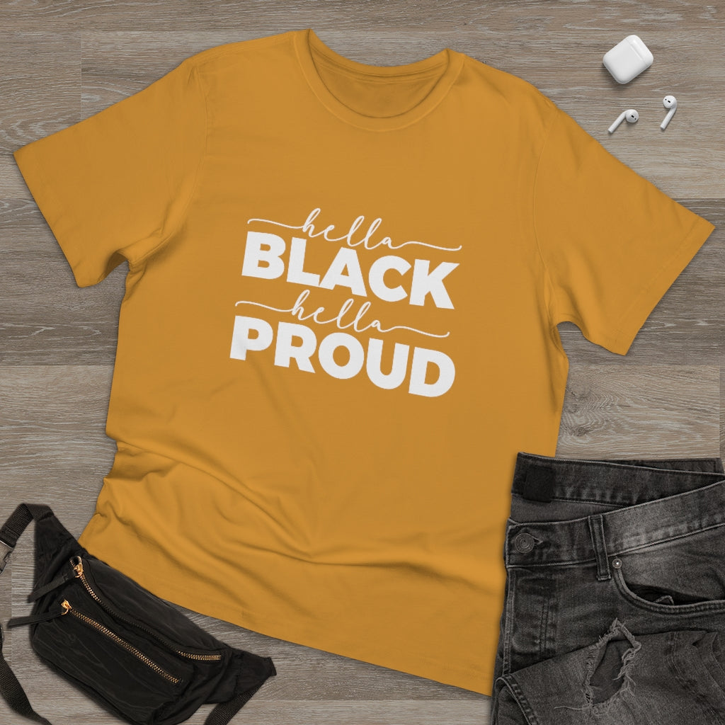 Hella Black Hella Proud Deluxe T-shirt
