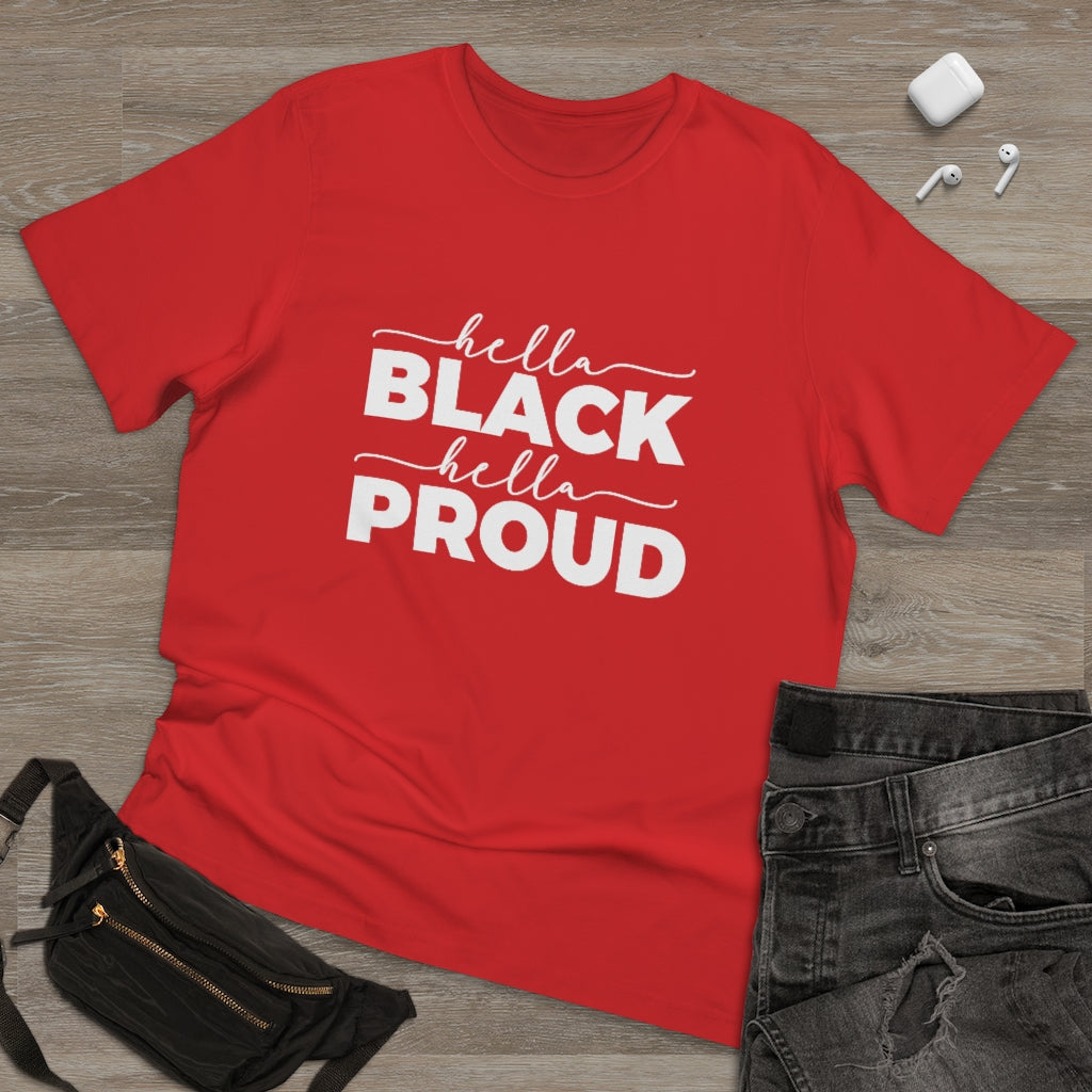 Hella Black Hella Proud Deluxe T-shirt