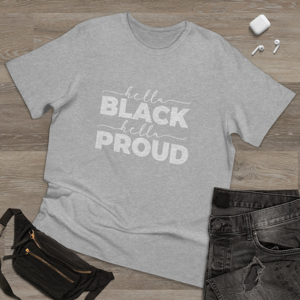 Hella Black Hella Proud Deluxe T-shirt