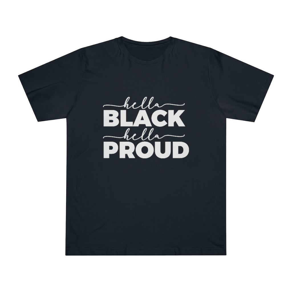 Hella Black Hella Proud Deluxe T-shirt